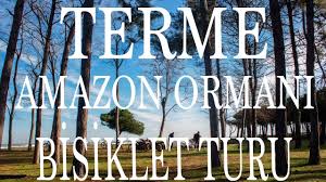 Terme - Amazon Ormanı Bisiklet Turu [TEBİT] SAMSUN/Terme #VLOG 12